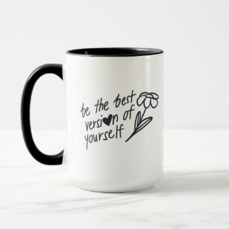 Mug Be the Best Version of Yourself Motivational 