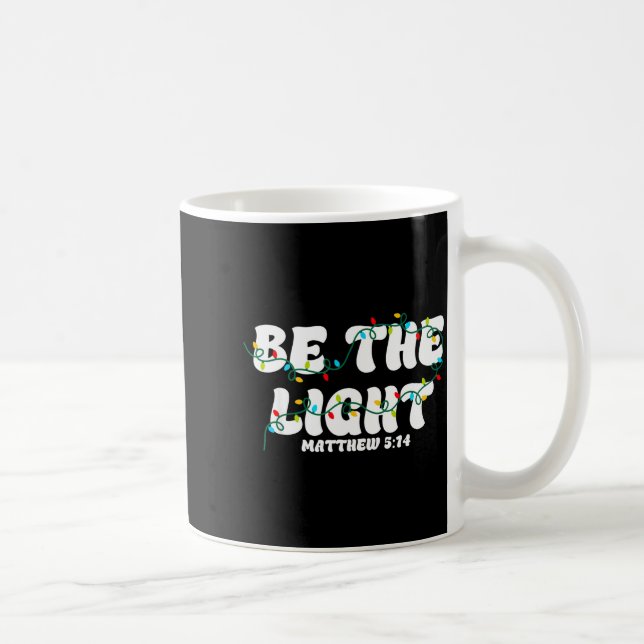 Mug Be The Light Matthew 5_14 Christian Merry Christma (Droite)