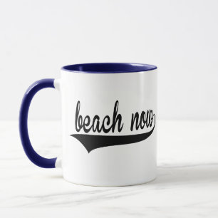 Mug Beach Now Trendy Citations drôle Plage Citations C