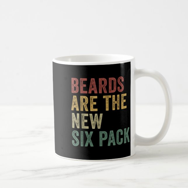 Mug Beards Are The New Six Pack Funny Bearded Men  (Droite)