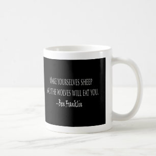 Mug Ben Franklin - les moutons et les loups citent la