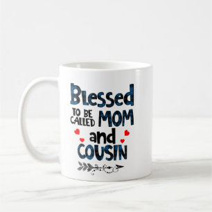 Mug Béni D'Être Appelé Maman Et Cousin
