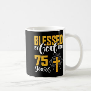 Mug Béni par Dieu pendant 75 ans 75e anniversaire B-da