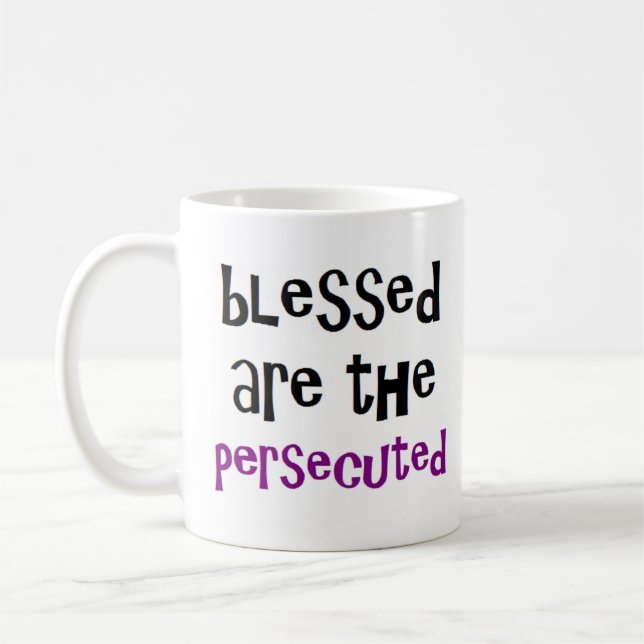 Mug bénis sont les persécutés (Gauche)