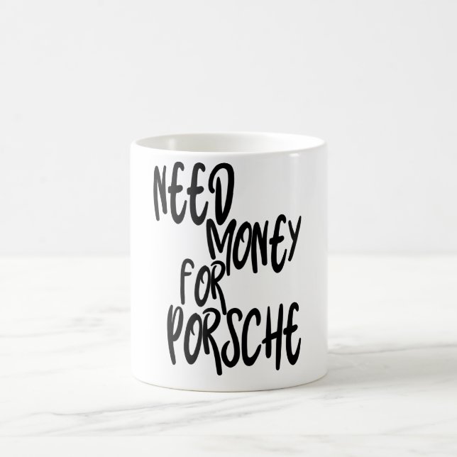 Mug Besoin D'Argent Pour Porsche, Inspiration D'Argent (Centre)