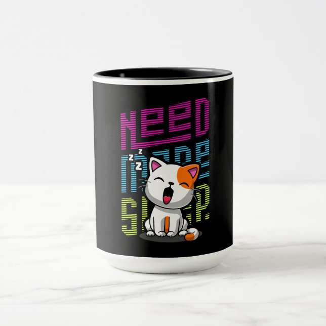 Mug Besoin de plus de sommeil | Funny Cat expression d (Centre)