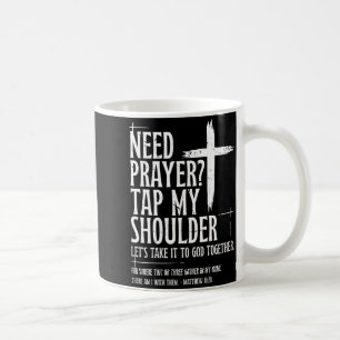 Mug Besoin de prière tapez sur l'épaule Verset bibliqu