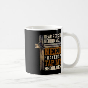 Mug Besoin de prière tapez sur mon épaule Chrétiens Ho
