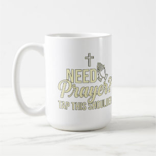 Mug Besoins de prière moderne ? Tapez sur cette épaule