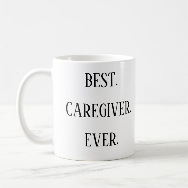 Mug Best Caregiver Ever – Caregiver Appreciation Day (Gauche)