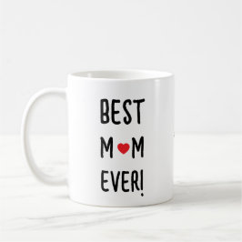 Mug Best Mom Ever Customizable Name