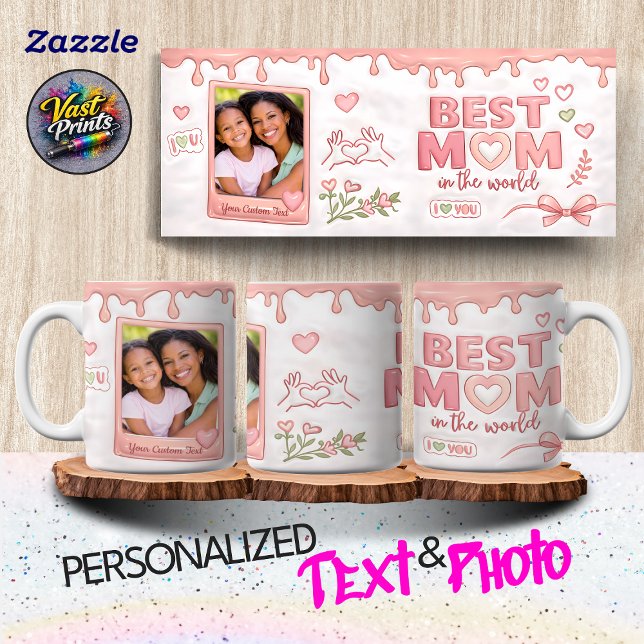 Mug Best Mom in the World Pink Custom Text & Photo (Best Mom in the World Pink Custom Text & Photo Coffee Mug)