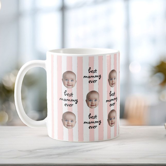 Mug Best Mommy Ever Cute Stripes Baby Face Photo (Créateur téléchargé)
