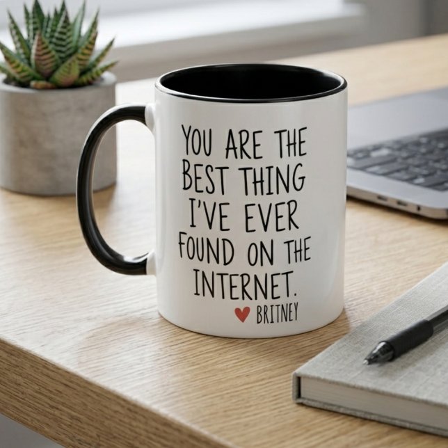 Mug Best Thing I Ever Found Internet Love Quote (Créateur téléchargé)
