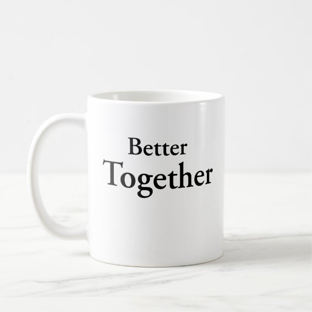 Mug “Better Together” finds true companionship  (Gauche)