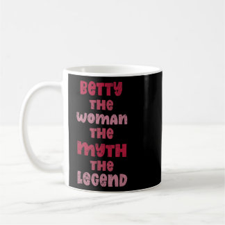Mug Betty La Femme Le Mythe La Légende Dit Drôle