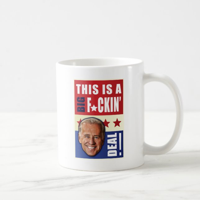 Mug Biden - c'est une grande affaire de F'n ! (Droite)