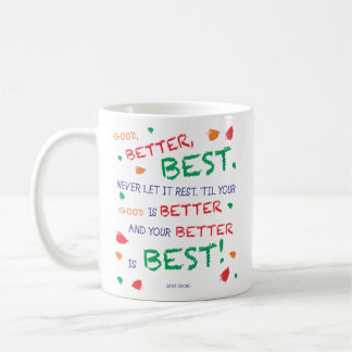 Mug "Bien, mieux, mieux..."