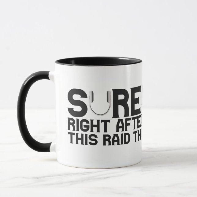 Mug Bien Sûr Après Ce Raid Drôle Joueur Don (Gauche)