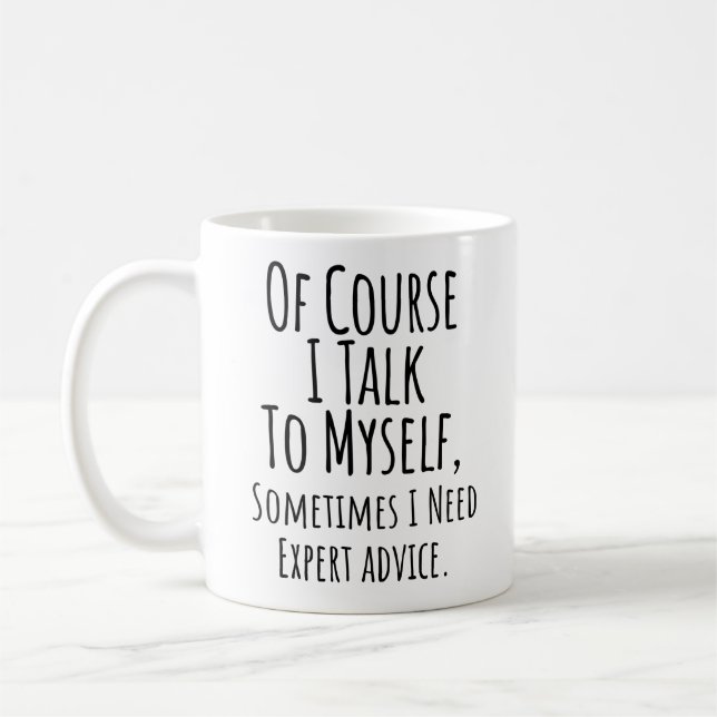 Mug bien sûr, je me parle, parfois j'ai besoin de cons (Gauche)