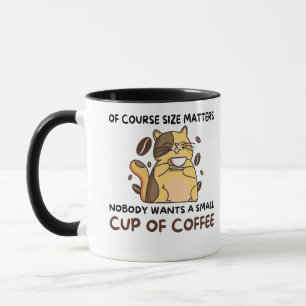 Mug Bien sûr la taille importe personne ne veut de pet