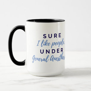 Mug Bien sûr que j'aime les gens sous l'anesthésie gén