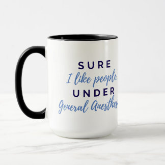 Mug Bien sûr que j'aime les gens sous l'anesthésie gén