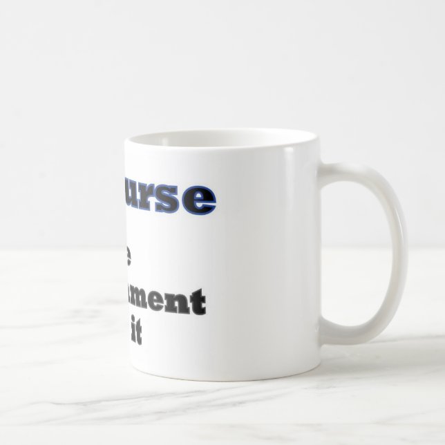 Mug Bien sûr que le gouvernement l'a fait (Droite)