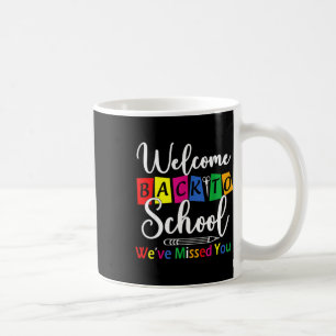 Mug Bienvenue À L'École Nous Vous Avons Manqué Enseign