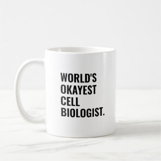 Mug Biologiste des cellules les plus Okayest