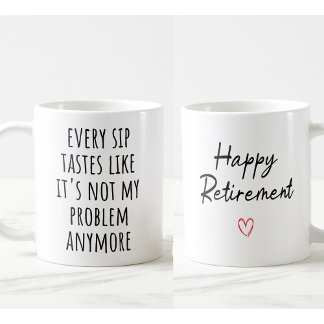 Mug Bizarre de café pour la retraite - "Chaque Sip goû