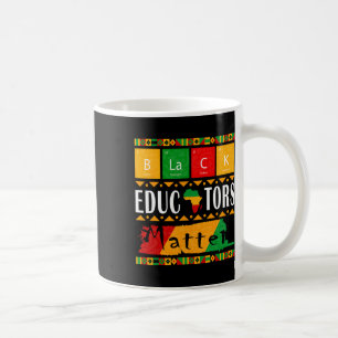 Mug Black Educators Probleme Black History Moth Pride