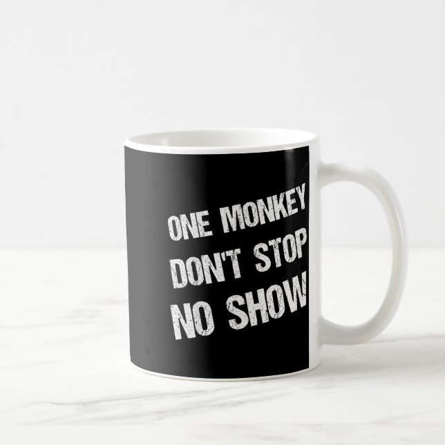 Mug Black History Month Phrases One Monkey Don't Stop  (Droite)