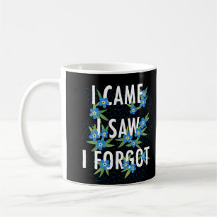 Mug Black Je Suis Venu J'Ai Vu J'Ai Oublié Les Fleurs