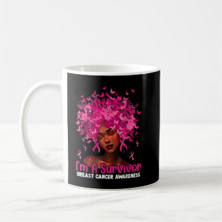 Mug Black Women Girl I'm A Survivor Breast Cancer Awar