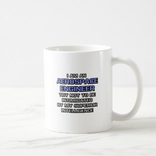 Mug Blague de l'ingénieur aérospatial ... Intelligen
