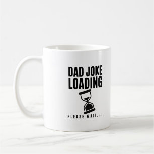 Mug Blague de Papa Chargement Veuillez Patienter Fête