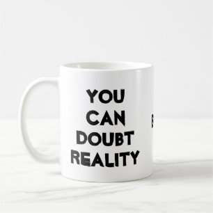 Mug Blague sur le café, la réalité et le doute 