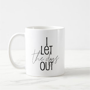 Mug Blancs noirs humoristiques Je laisse les chiens de