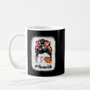 Mug Bleached Nana Life Baseball Basketball Messy Bun M
