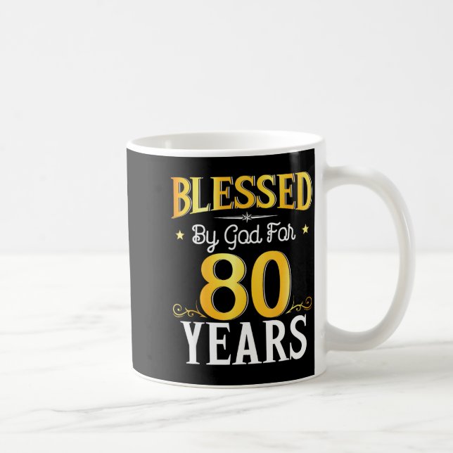 Mug Blessed By God For 80 Years 80th Birthday Men Wome (Droite)
