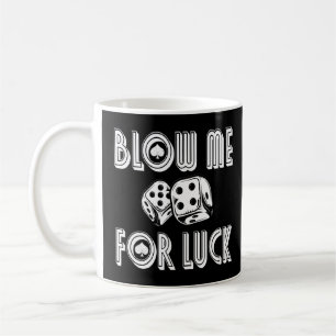 Mug Blow Me For Luck Casino Dice Rpg Jeu Poker C