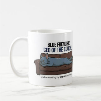 Mug Blue French Bulldog CEO of the Couch Funny Dog Mom
