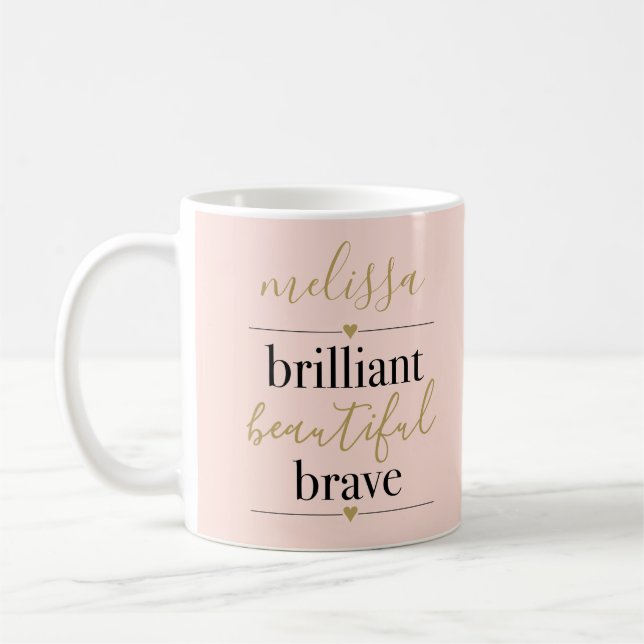 Mug Blush Rose Clair Brillante Personnalisé Brave Beau (Gauche)