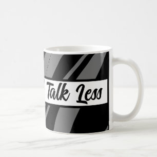 Mug Boire Drôle & Cool Et Parler Moins Noir Branché