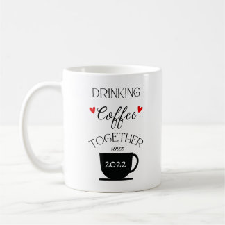 Mug Boire du café ensemble depuis___- Personnalisé
