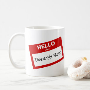 Mug 'Bonjour Je Fais Mon Meilleur' Nom Balise Drôle