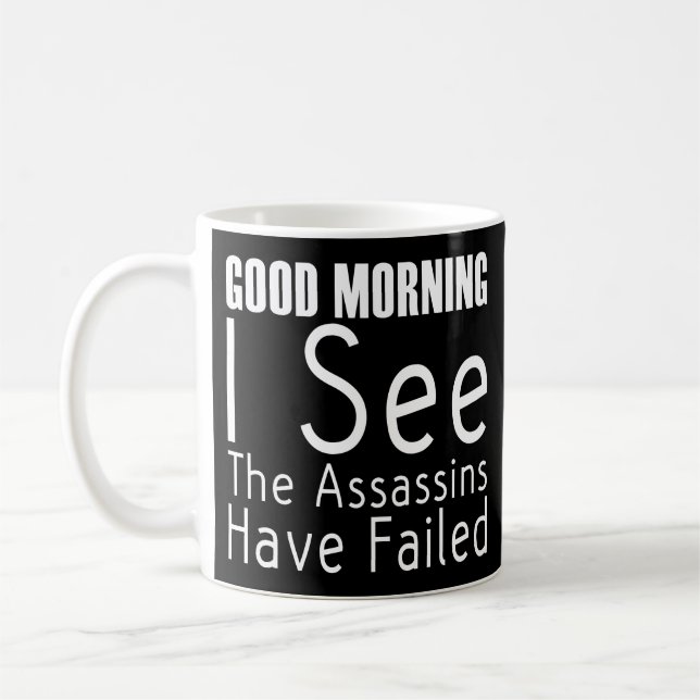 Mug Bonjour Je Vois Que Les Assassins Ont Échoué (Gauche)
