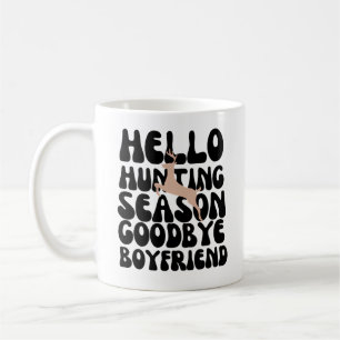 Mug Bonjour saison de chasse Goodbye Boyfriend