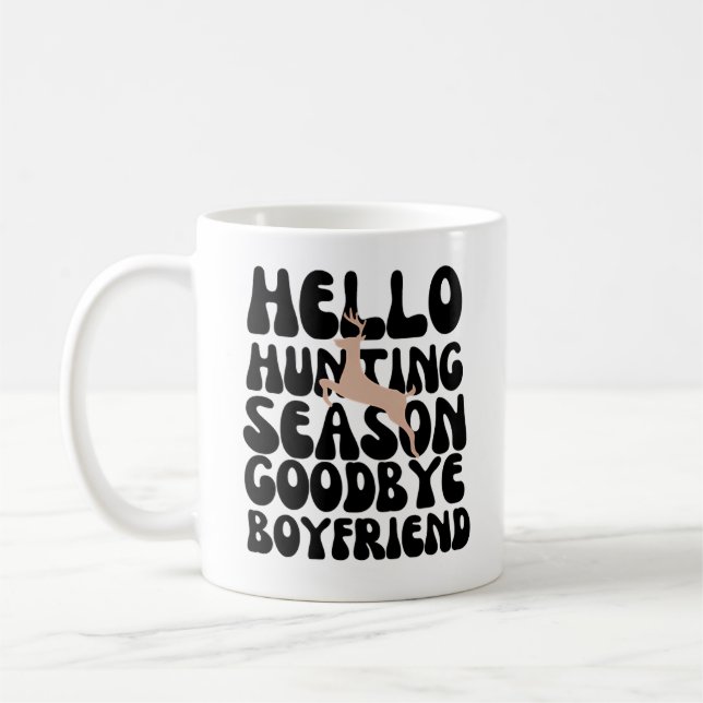 Mug Bonjour saison de chasse Goodbye Boyfriend (Gauche)